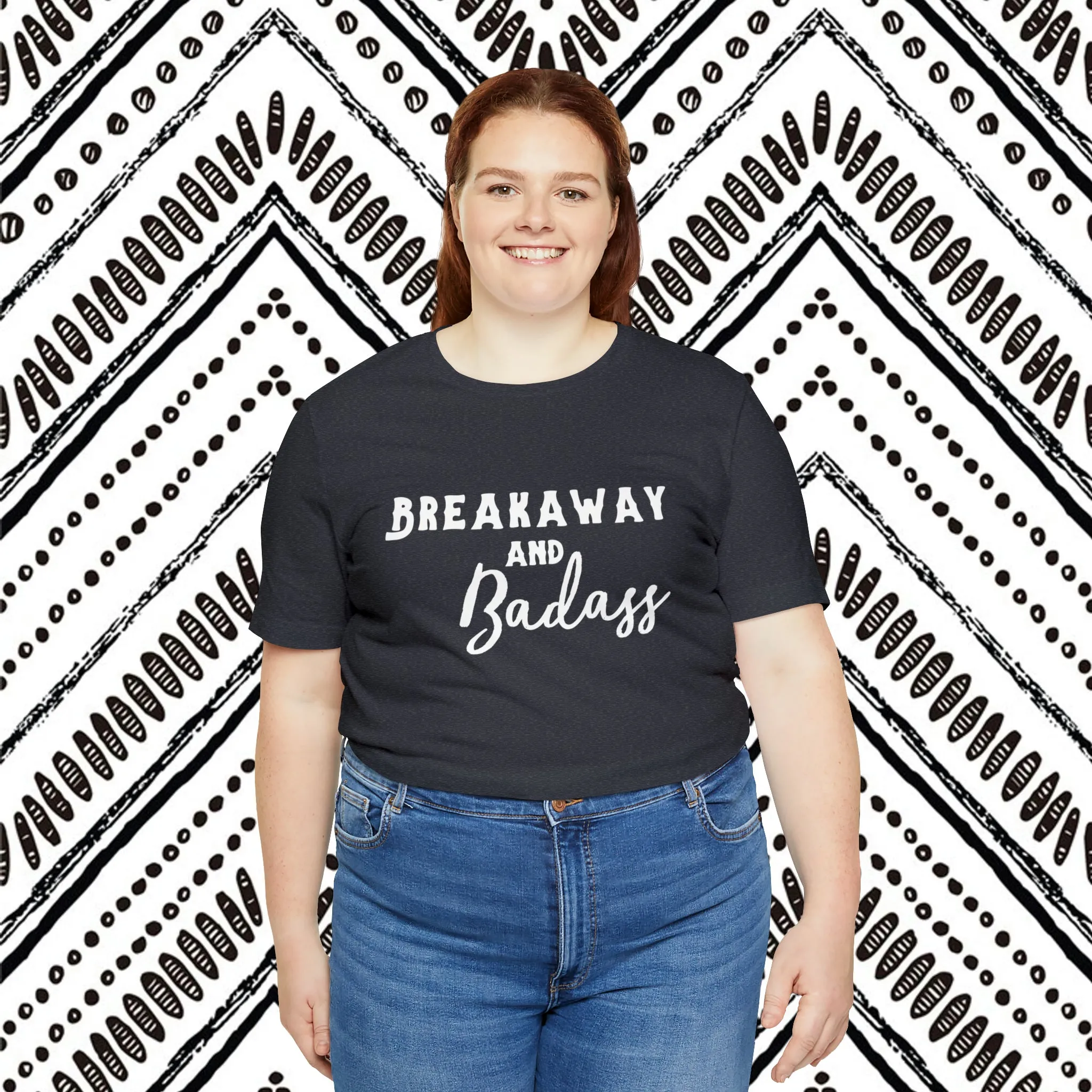 Breakaway & Badass Short Sleeve Tee