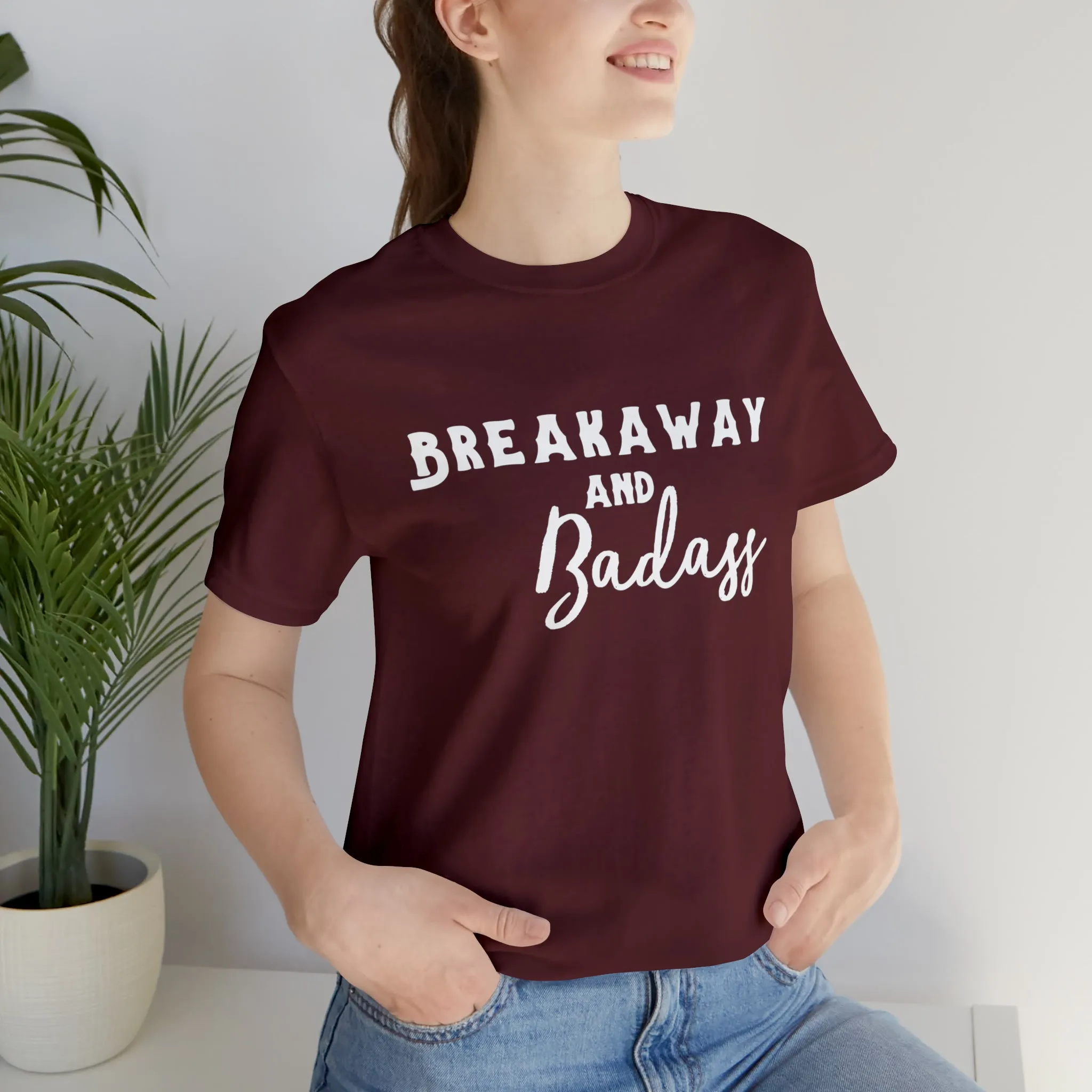 Breakaway & Badass Short Sleeve Tee