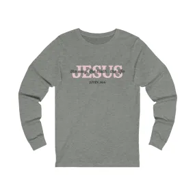 "Jesus is the way" Bella Canvas Unisex Jersey Long Sleeve Tee