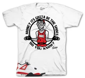 Retro 4 Red Cement Gotta Be The Shoes Shirt